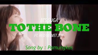 fmv // TO THE BONE - BTS SUGA ft. RED VELVET JOY