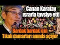 Canan Karatay ısrarla tavsiye etti. Bardak bardak için, Tıkalı damarları anında açıyor.