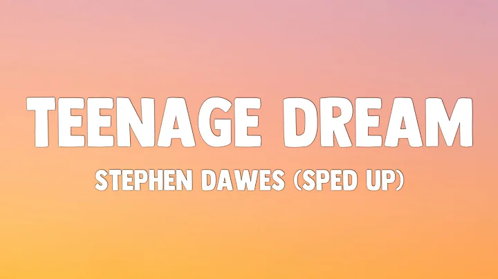 stephen dawes - teenage dream (sped up) | Lyrics