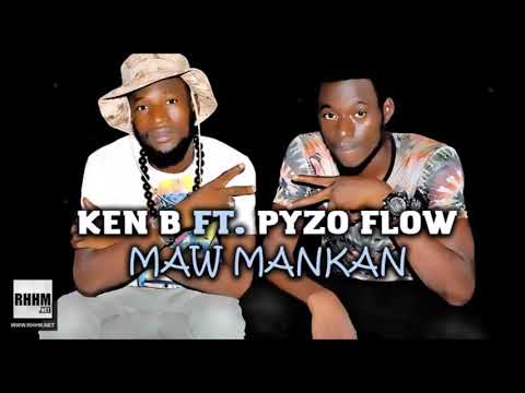 KEN B Ft. PYZO FLOW - MAW MANKAN (2020)