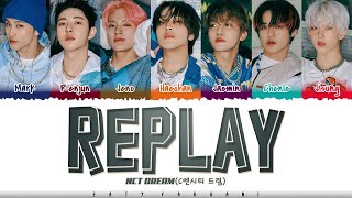 NCT DREAM (엔시티 드림) - 'REPLAY' (내일 봐) Lyrics [Color Coded_Han_Rom_Eng]