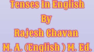 Tenses By Rajesh Chavan M.A. (English) M.Ed screenshot 2