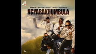 Hbeatz – Ngyabakhumbula Ft. Mellow & Sleazy & And Scotts Maphuma