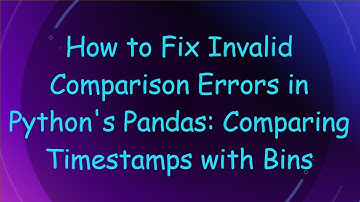 How to Fix Invalid Comparison Errors in Python