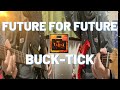 BUCK-TICK/FUTURE FOR FUTURE(1987)今井さん.星野さんパートを弾きます・・・