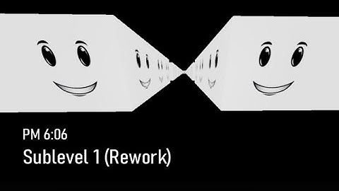 PM 6:06 | Sublevel 1 (Reworked)