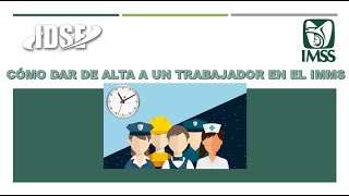How to Register a Worker with the IMSS (IDSE) Quickly and Easily 2021 How to Register a Worker with the IMSS (IDSE) Quickly and Easily 2021