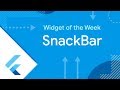 Snackbar flutter widget of the week