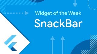 SnackBar (Flutter Widget of the Week)