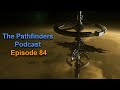 May 7 Roadmap Update, 4.1.1 Patch Watch & April Monthly Report | The Pathfinders Podcast Episode 84