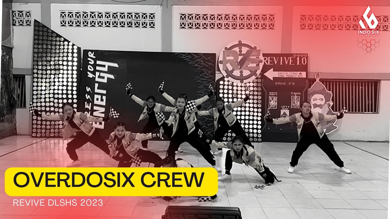 OVERDOSIX CREW (SMA KALAM KUDUS PKU) - REVIVE DLSHS 2023