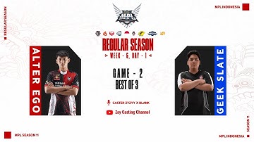 [Game - 2] ALTER EGO vs GEEK SLATE [MPL ID Season 11]