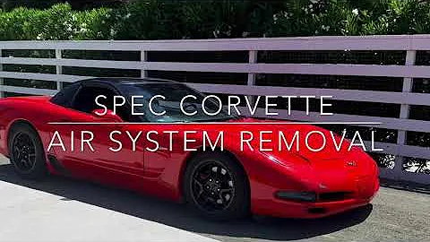 Spec Corvette AIR System Removal