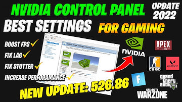 Best Nvidia Control Panel Setting Optimizations For Gaming (Latest Update 526.86) 2022