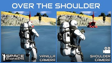 Camera - Over The Shoulder - Space Engineers