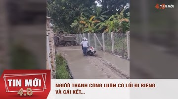 NGƯỜI THÀNH CÔNG LUÔN CÓ LỐI ĐI RIÊNG VÀ CÁI KẾT...
