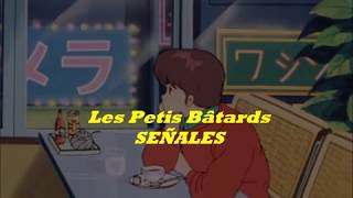 Les Petits Bâtards - Señales Letra