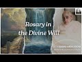 Rosary in the divine will  guided meditation on the book of heaven