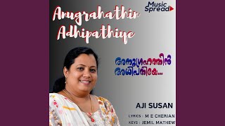 Anugrahathin Adhipathiye