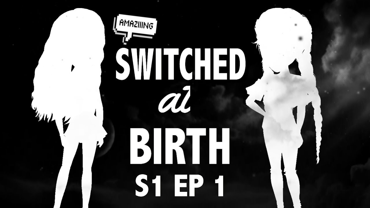 Switched at birth ll S1EP1 ll Msp Series YouTube