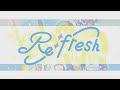 Re:fresh