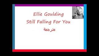 Ellie Goulding Still Falling For You مترجمة