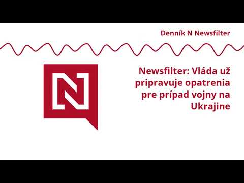 Newsfilter: Vláda už pripravuje opatrenia pre prípad vojny na Ukrajine