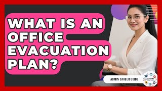 What Is An Office Evacuation Plan - Admin Career Guide