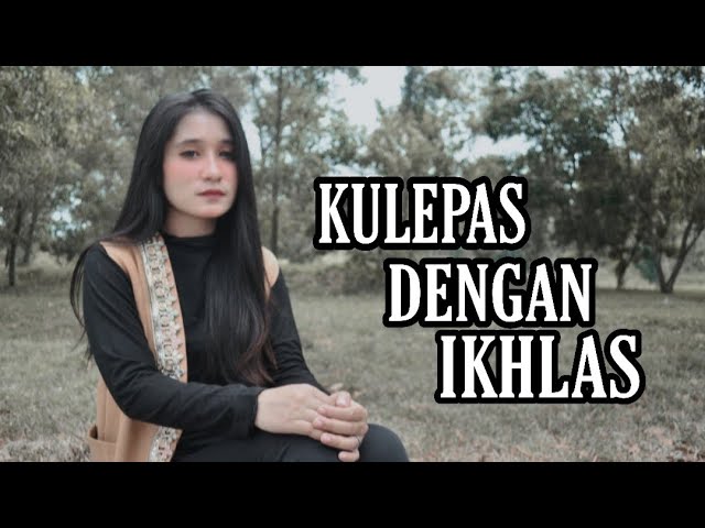 LESTI (KULEPAS DENGAN IKHLAS)  #TERBAPER COVER AZIZAH MAUMERE class=