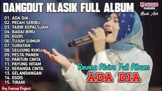 ADA DIA , PECAH SERIBU , TABIR KEPALSUAN | DANGDUT LAWAS ' REVINA ALVIRA ' FULL ALBUM TERBARU 2023