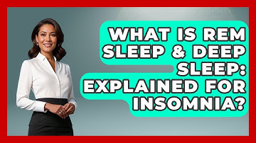 What Is REM Sleep & Deep Sleep: Explained For Insomnia? - Millennial Health Hub