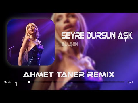 Gülşen - Seyre Dursun Aşk ( Ahmet Taner Remix ) Gel Sarıla Sarıla Uyut