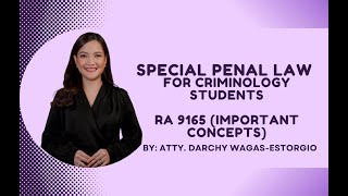 Special Penal Laws For Criminology Students Ra 9165 Important Concepts