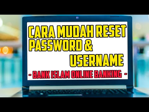 Cara Mudah Reset Password dan Username Bank Islam