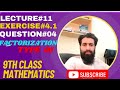Lec#11 || Factorization Type 1 || Ex#4.1 (Q#4) 9th Class Math New Book 2025 | M.WAQAS
