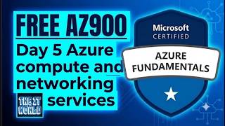 AZ-900 Azure Fundamentals Course in 2026/2027 |DAY 5 | Azure compute and networking services