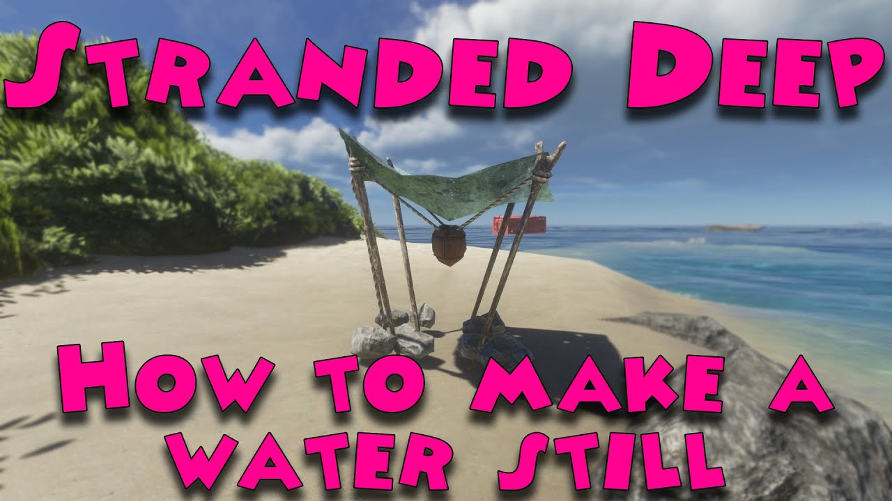 Read more about the article Stranded Deep – How to make a water still