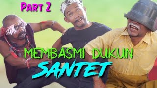Part 2 : MEMBASMI DUKUN SANTET #Komedi_Ngakak #Atok_Labu