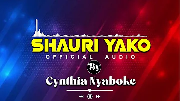 SHAURI YAKO - Cynthia Nyaboke