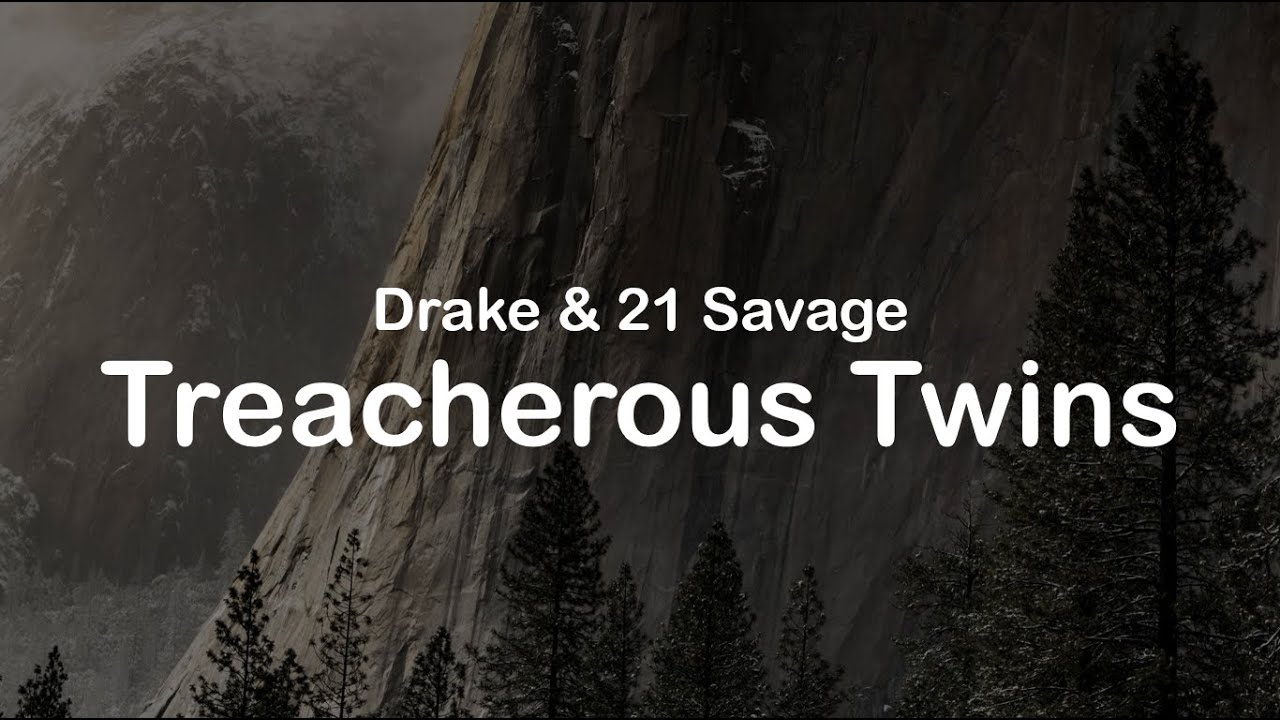 Drake & 21 Savage - Treacherous Twins (Clean Lyrics)