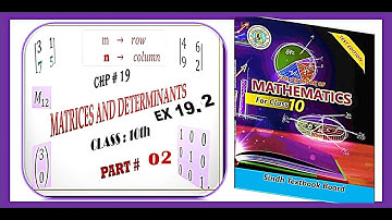 Class 10th | Ex 19.2 (Part 4) Q# 7,8 || Matrices And Determinant | New Mathematics Sindh Textbook.