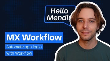 Mendix Workflow - Automate Your App Logic with Workflow