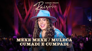 Lauana Prado Raiz Goiânia - Mexe Mexe / Muleca / Cumadi e Cumpade