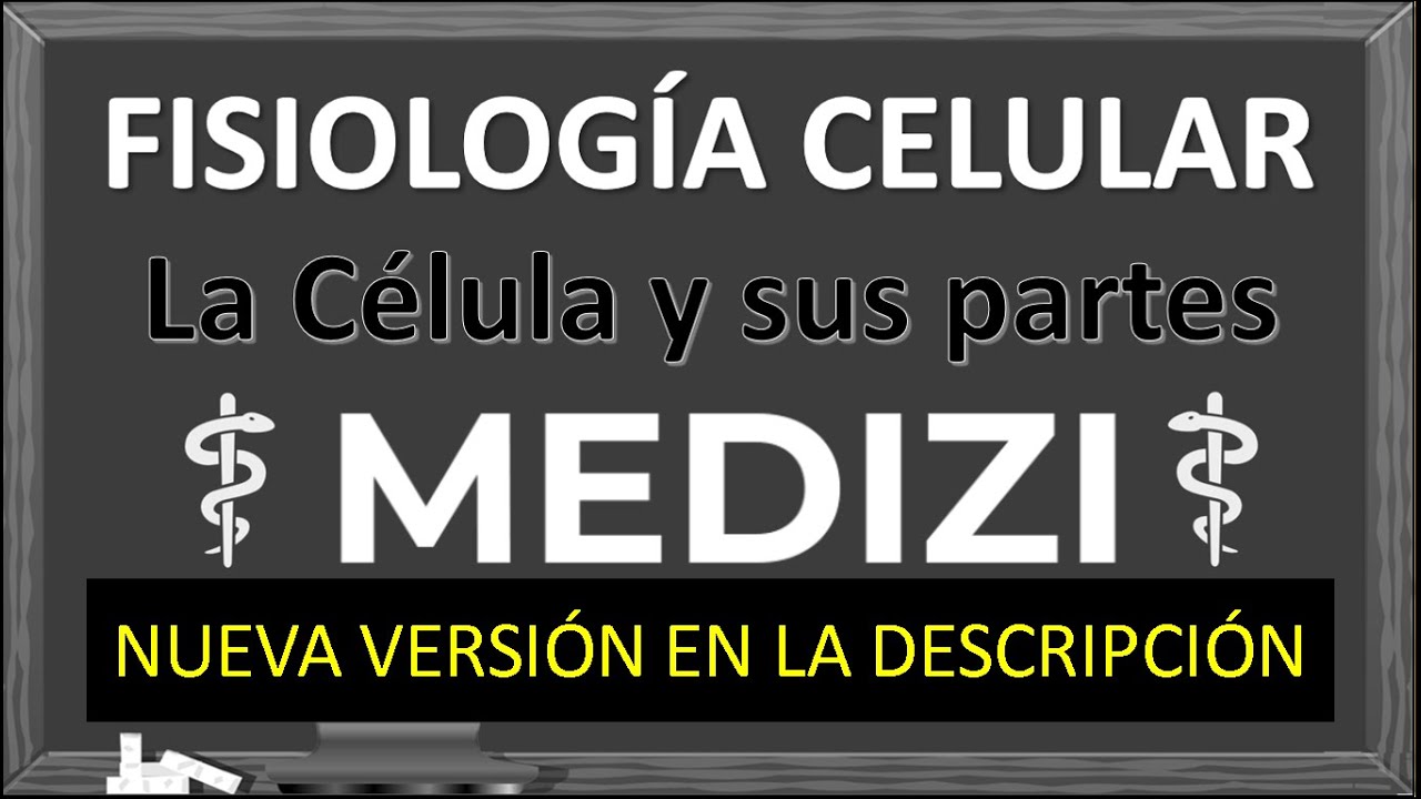 Clase 1 Fisiología - Fisiología Celular (VERSIÓN ANTIGUA) (NUEVA VERSIÓN EN LA DESCRIPCIÓN 3.0)