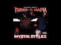 Three 6 mafia  mystic stylez
