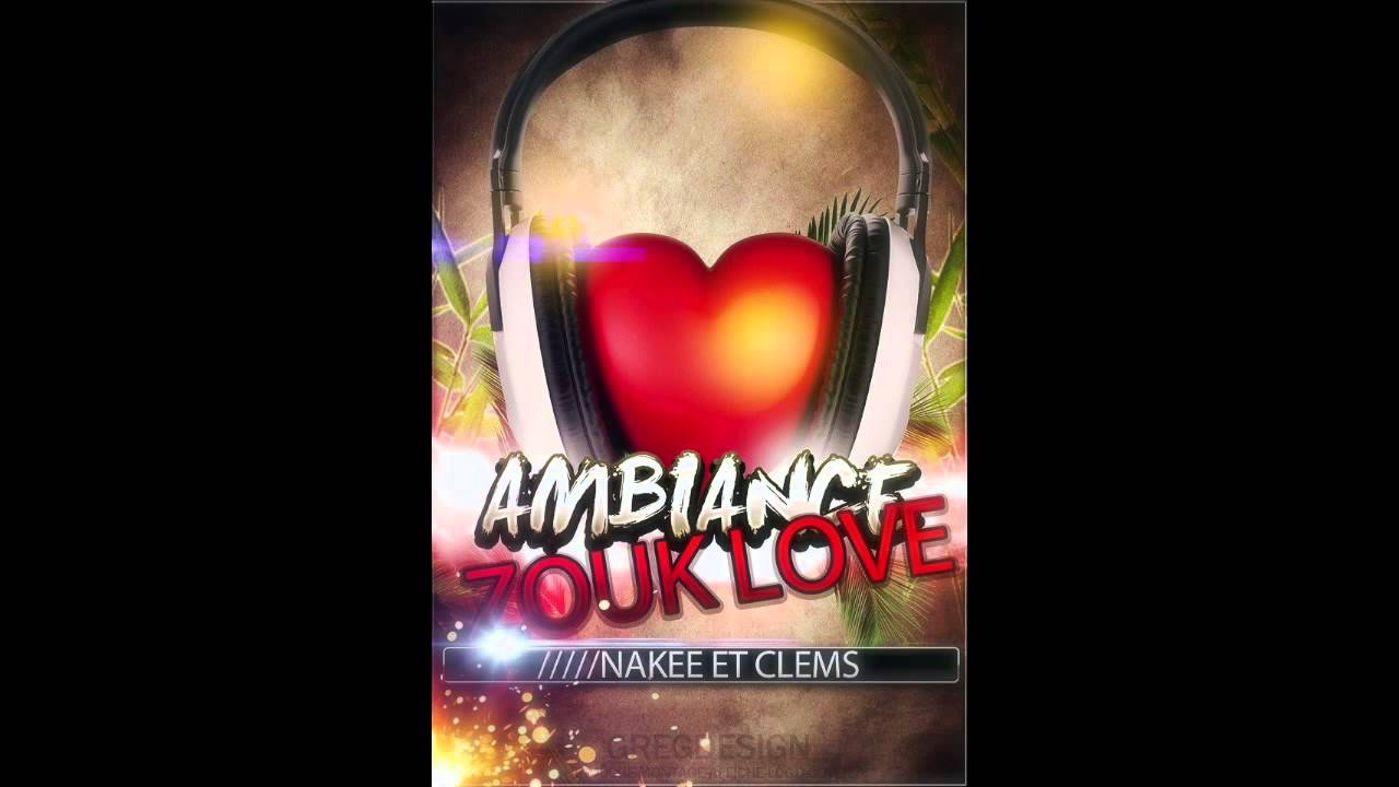 NC SONO _ AMBIANCE ZOUK LOVE - YouTube