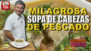 Como hacer una SOPA DE CABEZAS DE PESCADO | magia contra la edad