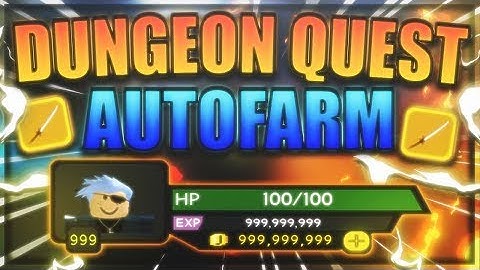 Dungeon Quest Script / Hack | Auto Farm | Auto XP | 2023