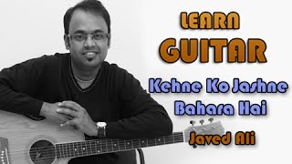 Video-Miniaturansicht von „Kehne Ko Jashne Bahara - Guitar Lesson - Jodhaa Akbar - Javed Ali“