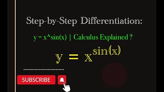 Step-by-Step Differentiation: y = x^sin(x) | Calculus Explained.